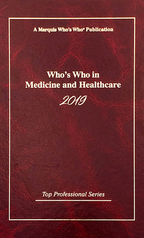 Who's Who in Medicine and Healthcare 2019 - Marquis Who's Who Ventures LLC